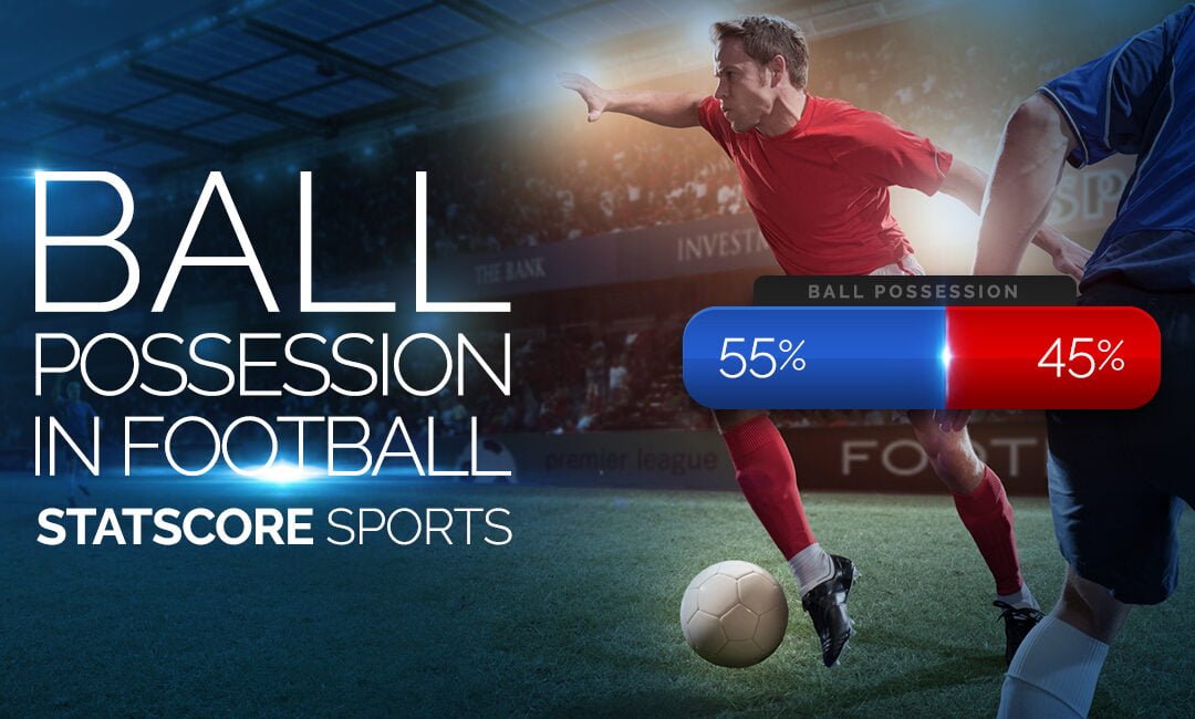 Ball possession in football – how it’s calculated and how it matters