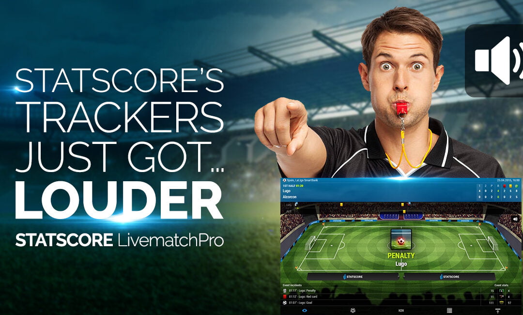 STATSCORE’s trackers just got… louder – to make your users even more engaged!