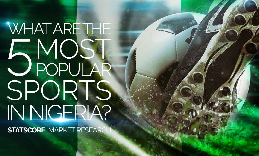 What are the 5 most popular sports in Nigeria?
