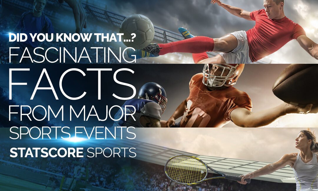Did you know that…? Fascinating facts from major sports events around the world!