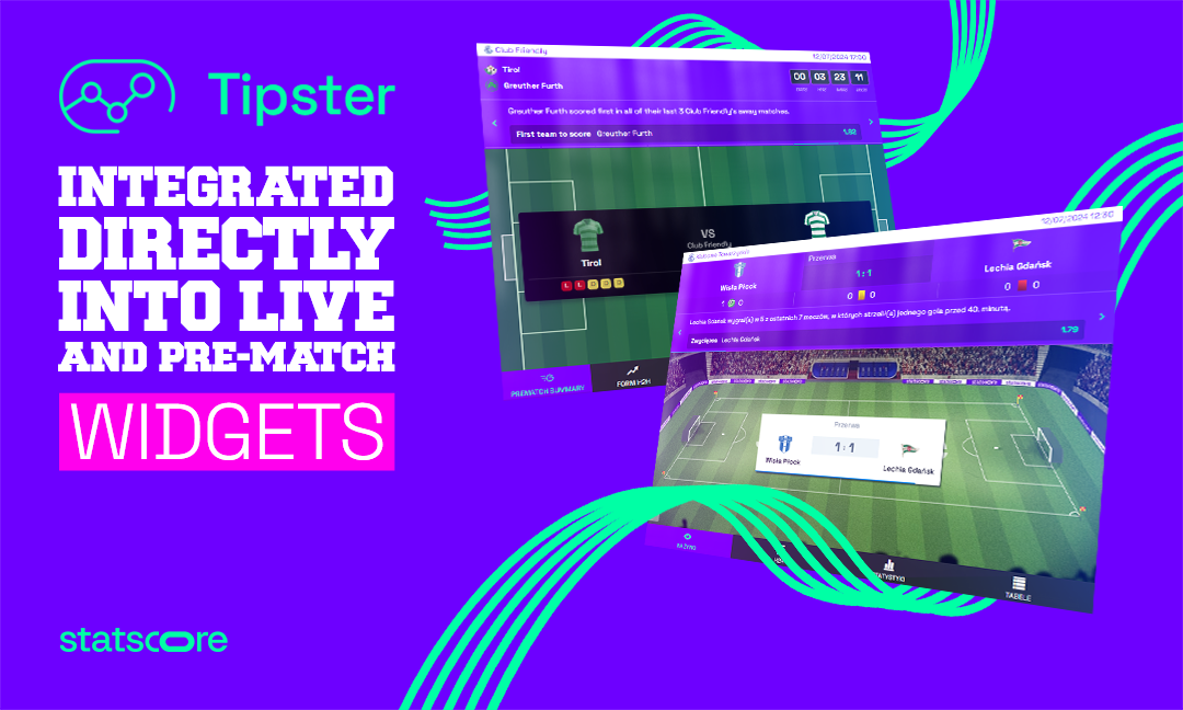 Embed Tipster directly into STATSCORE’s live and pre-match widgets!