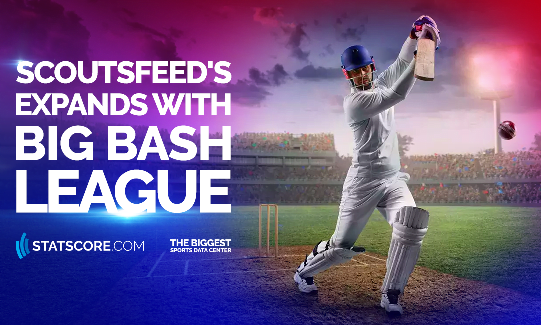 STATSCORE ScoutsFeed’s cricket coverage expands with the exciting Big Bash League!