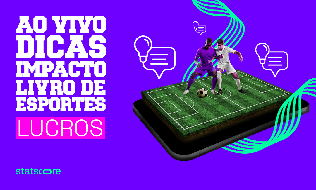 O impacto das dicas de apostas ao vivo na lucratividade das casas de apostas esportivas